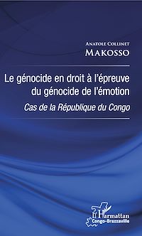 Télécharger le livre :  Le génocide en droit à l'épreuve du génocide de l'émotion