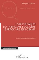 Télécharger le livre :  La répudiation du tribalisme sous l'ère Barack Hussein Obama