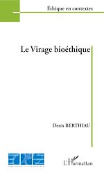 Télécharger le livre :  Le virage bioéthique