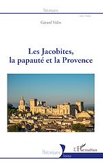Télécharger le livre :  Les Jacobites, la papauté et la Provence