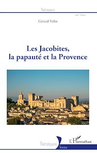 Télécharger le livre :  Les Jacobites, la papauté et la Provence