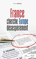 Télécharger le livre :  France cherche Europe désespérément