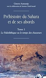 Télécharger le livre :  Préhistoire du Sahara et de ses abords
