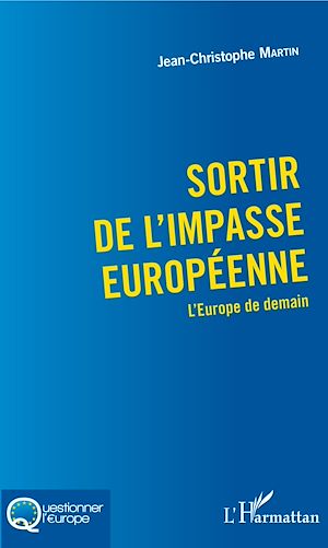 Téléchargez le livre :  Sortir de l'impasse européenne