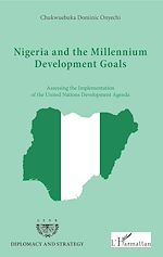 Télécharger le livre :  NIGERIA AND THE MILLENIUM DEVELOPMENT GOALS
