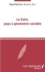 Télécharger le livre :  Le Zaïre, pays à géométrie variable