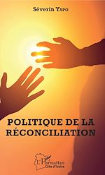 Télécharger le livre :  Politique de la réconciliation