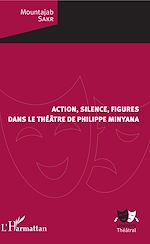 Télécharger le livre :  Action, silence, figures