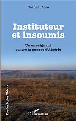 Télécharger le livre :  Instituteur et insoumis