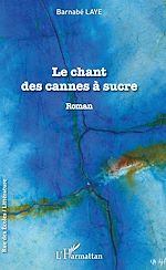 Télécharger le livre :  Le Chant des cannes à sucre