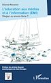 Télécharger le livre :  L'éducation aux médias et à l'information (EMI)