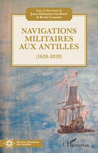 Télécharger le livre :  Navigations militaires aux Antilles (1620-1820)