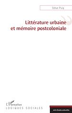 Télécharger le livre :  Littérature urbaine et mémoire postcoloniale