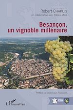 Télécharger le livre :  Besançon, un vignoble millénaire