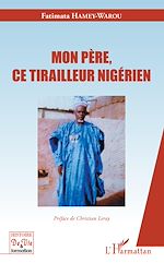 Télécharger le livre :  Mon père, ce tirailleur nigérien