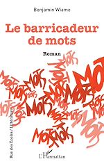 Télécharger le livre :  Le barricadeur de mots