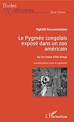 Télécharger le livre :  Le Pygmée congolais exposé dans un zoo américain