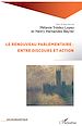 Télécharger le livre :  Le renouveau parlementaire : entre discours et action