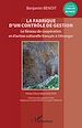 Télécharger le livre :  La fabrique d'un contrôle de gestion