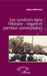 Télécharger le livre :  Les syndicats dans l'Histoire : regard et partition universitaires
