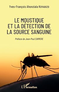 Télécharger le livre :  Le moustique et la détection de la source sanguine