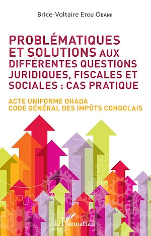 Téléchargez le livre :  Problématiques et solutions aux différentes questions juridiques, fiscales et sociales : cas pratique