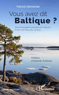 Télécharger le livre :  Vous avez dit Baltique ?