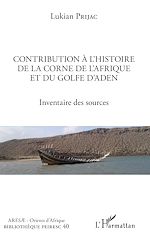 Télécharger le livre :  Contribution à l'histoire de la Corne de l'Afrique et du golfe d'Aden