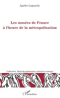 Télécharger le livre :  Les musées de France à l'heure de la métropolisation