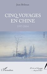 Télécharger le livre :  Cinq voyages en Chine