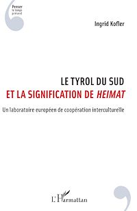 Télécharger le livre :  Le Tyrol du Sud et la signification de <em>Heimat</em>
