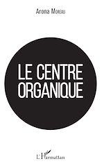 Télécharger le livre :  Le centre organique