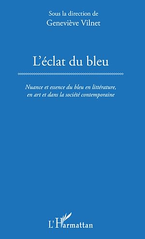 Téléchargez le livre :  L'Éclat du bleu