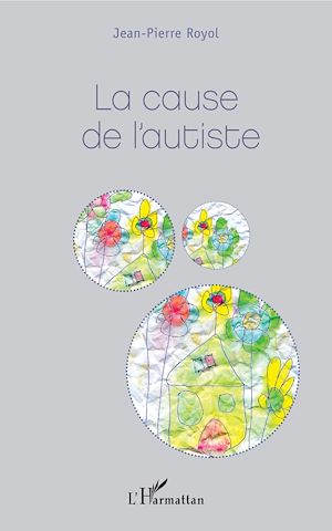 Téléchargez le livre :  La cause de l'autiste