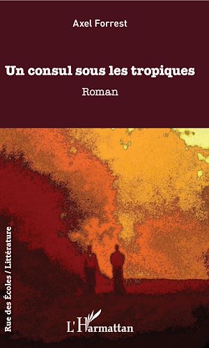 Téléchargez le livre :  Un consul sous les tropiques