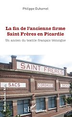 Télécharger le livre :  La fin de l'ancienne firme Saint Frères en Picardie