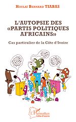 Télécharger le livre :  L'autopsie des "partis politiques africains"