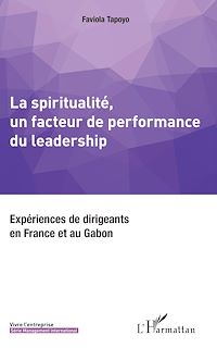 Télécharger le livre :  La spiritualité, un facteur de performance du leadership