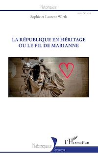 Télécharger le livre :  REPUBLIQUE EN HERITAGE OU LE FIL DE MARIANNE (LA)