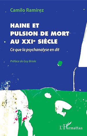 Téléchargez le livre :  Haine et pulsion de mort au XXIe siècle