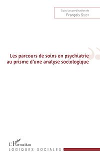Télécharger le livre :  Les parcours de soins en psychiatrie au prisme d'une analyse sociologique