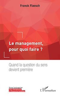 Télécharger le livre :  Le management, pour quoi faire ?