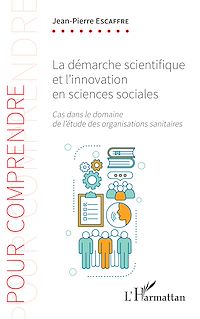 Télécharger le livre :  La démarche scientifique et l'innovation en sciences sociales