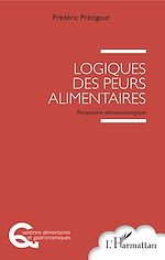 Télécharger le livre :  Logiques des peurs alimentaires