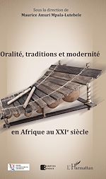 Télécharger le livre :  Oralité, traditions et modernité en Afrique au XXIe siècle