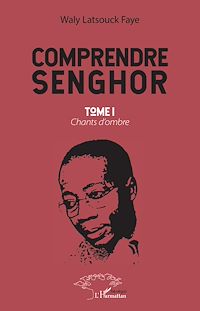 Télécharger le livre :  Comprendre Senghor Tome 1