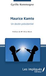 Télécharger le livre :  Maurice Kamto un destin présidentiel
