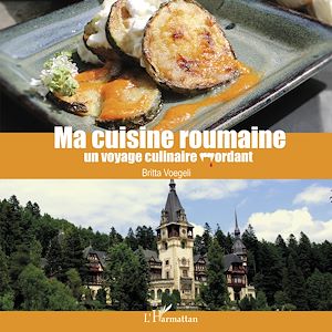 Téléchargez le livre :  Ma cuisine roumaine