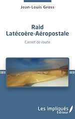 Télécharger le livre :  Raid Latécoère-Aéropostale