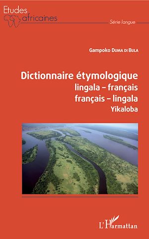 Téléchargez le livre :  Dictionnaire étymologique lingala-français français-lingala